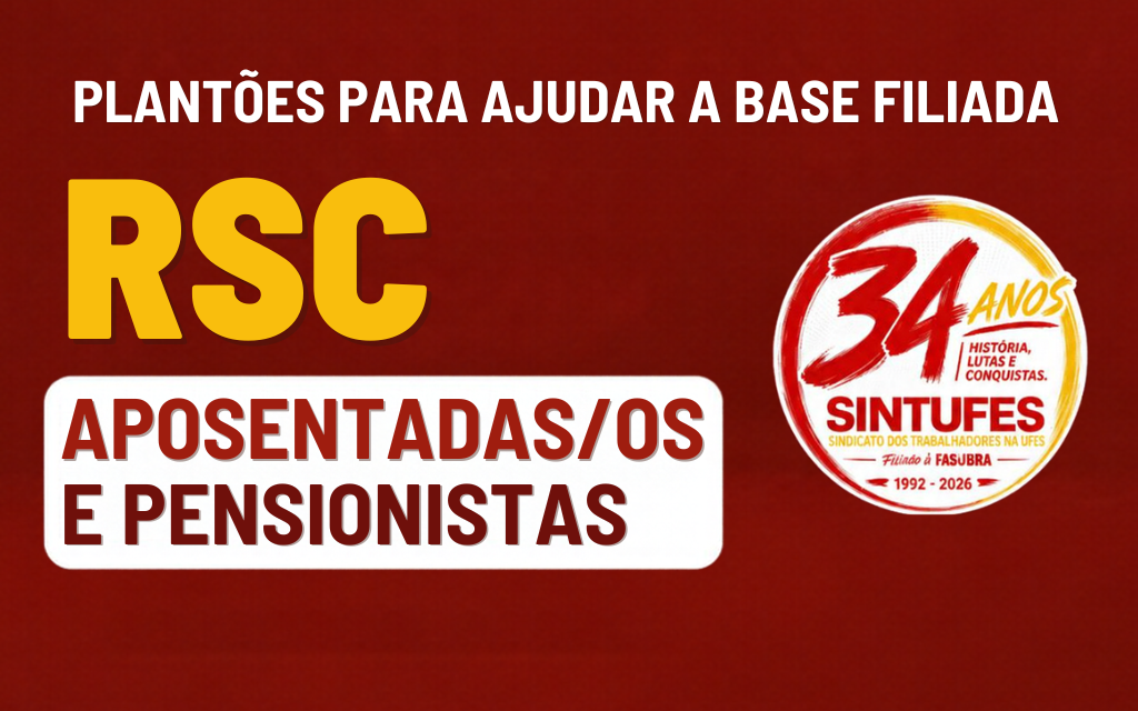 Sintufes realiza plantões para orientar aposentadas/os e pensionistas na busca pelo RSC